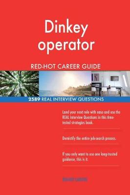 Book cover for Dinkey operator RED-HOT Career Guide; 2589 REAL Interview Questions