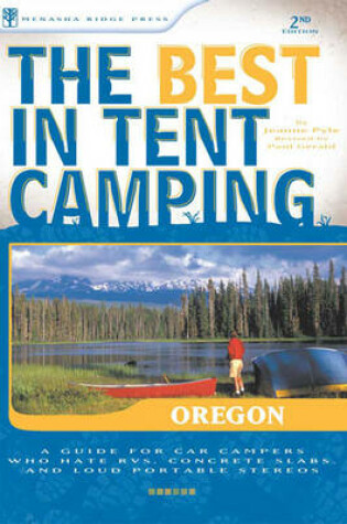 Cover of The Best in Tent Camping: Oregon