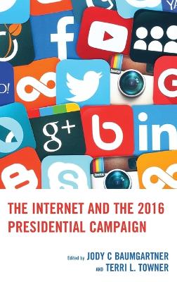 Book cover for The Internet and the 2016 Presidential Campaign