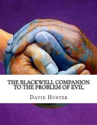 Book cover for The Blackwell Companion to the Problem of Evil