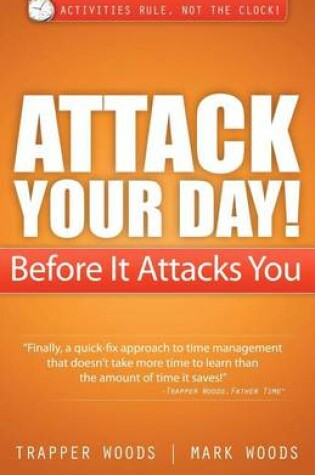 Cover of Attack Your Day! Before It Attacks You