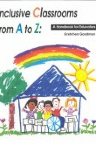 Cover of Inclusive Classrooms from A to Z