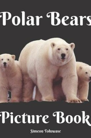 Cover of Polar Bears Picture Book