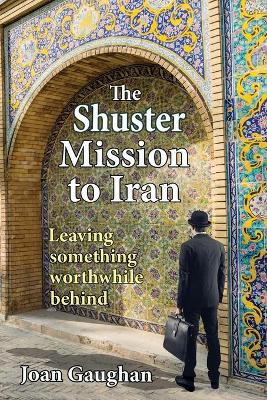 Book cover for The Shuster Mission to Iran