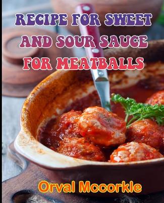 Book cover for Recipe for Sweet and Sour Sauce for Meatballs