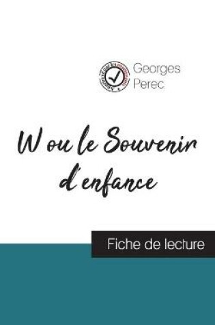 Cover of W ou le Souvenir d'enfance de Georges Perec (fiche de lecture et analyse complete de l'oeuvre)