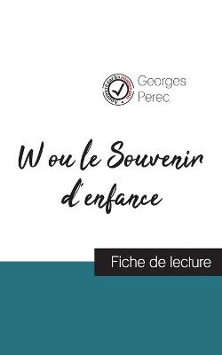 Book cover for W ou le Souvenir d'enfance de Georges Perec (fiche de lecture et analyse complete de l'oeuvre)