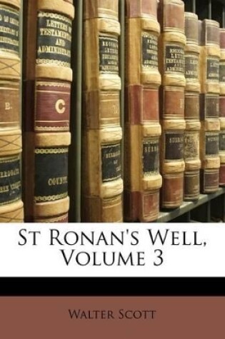 Cover of St Ronan's Well, Volume 3