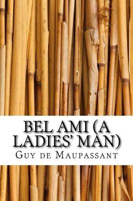 Book cover for Bel Ami (a Ladies' Man)