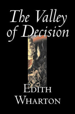 Cover of The Valley of Decision by Edith Wharton, Fiction, Literary, Fantasy, Classics