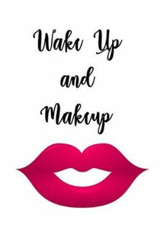 Cover of Wake Up and Makeup