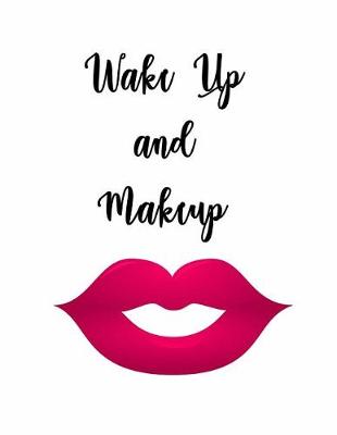 Book cover for Wake Up and Makeup