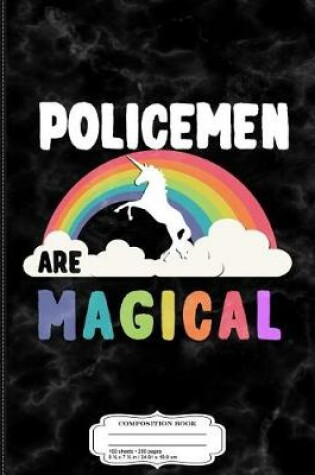 Cover of Policemen Are Magical Composition Notebook