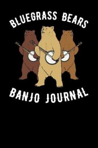 Cover of Bluegrass Bears Banjo Journal