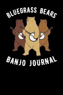 Book cover for Bluegrass Bears Banjo Journal