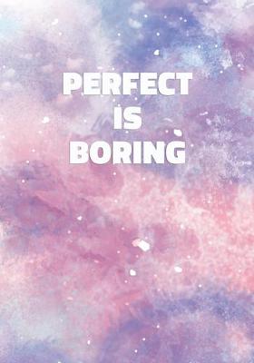 Book cover for Perfect Is Boring