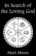 Book cover for In Search of the Loving God