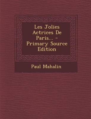 Book cover for Les Jolies Actrices de Paris... - Primary Source Edition