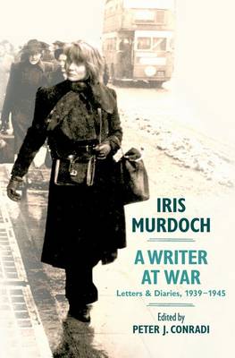 Cover of Iris Murdoch, a Writer at War