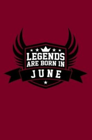 Cover of Legends Are Born in June