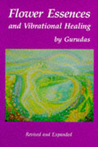 Cover of Flower Essences and Vibrational Healing