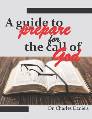 Book cover for A guide to prepare for the call of God