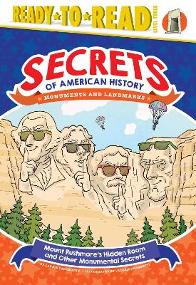 Book cover for Mount Rushmore's Hidden Room and Other Monumental Secrets