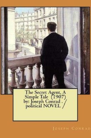 Cover of The Secret Agent, A Simple Tale (1907) by