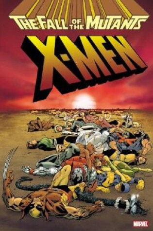 Cover of Xmen: Fall Of The Mutants Omnibus