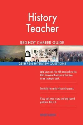 Book cover for History Teacher Red-Hot Career Guide; 2510 Real Interview Questions