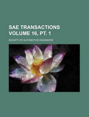 Book cover for Sae Transactions Volume 16, PT. 1