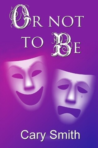 Cover of Or Not to be