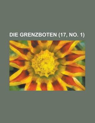 Book cover for Die Grenzboten (17, No. 1 )