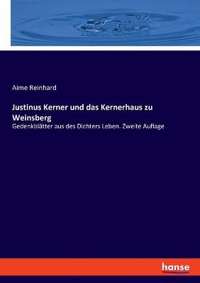 Book cover for Justinus Kerner und das Kernerhaus zu Weinsberg