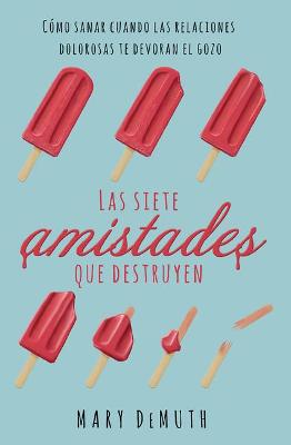 Book cover for Las Siete Amistades Que Destruyen