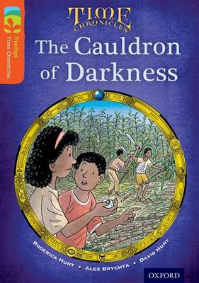 Cover of Oxford Reading Tree TreeTops Time Chronicles: Level 13: The Cauldron Of Darkness