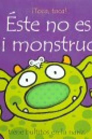 Cover of Este No Es Mi Monstruo