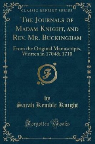 Cover of The Journals of Madam Knight, and Rev. Mr. Buckingham