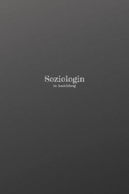 Book cover for Soziologin in Ausbildung