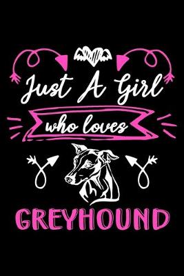 Book cover for Just a girl who loves Greyhound