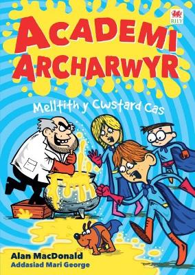 Book cover for Cyfres Academi Archarwyr: 3. Melltith y Cwstard Cas