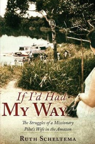Cover of If I'd Had My Way