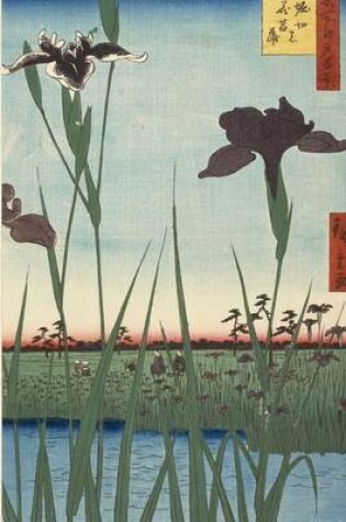 Cover of Horikiri Iris Garden, Utagawa Hiroshige. Ruled Journal