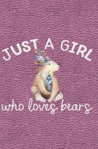 Cover of Just a Girl Who Loves Bears