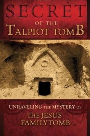 Cover of Secret Of The Talpiot Tomb, The