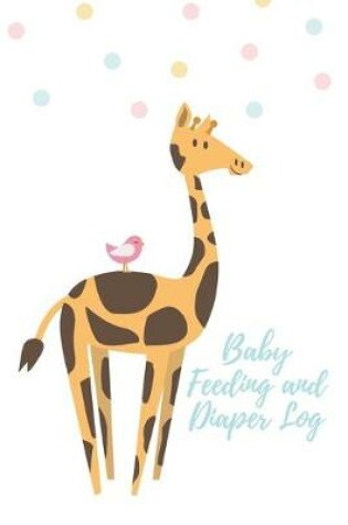 Cover of Baby Feeding and Diaper Log