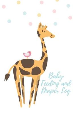 Book cover for Baby Feeding and Diaper Log