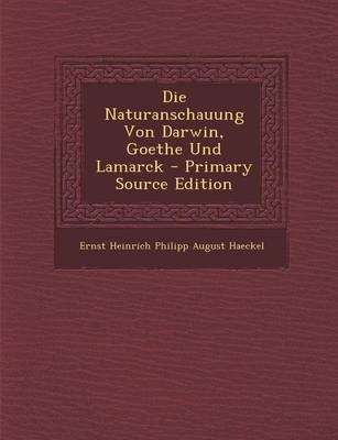 Book cover for Die Naturanschauung Von Darwin, Goethe Und Lamarck