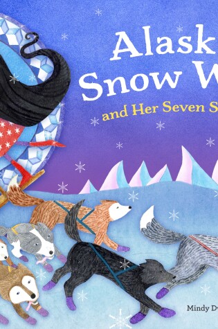 Cover of Alaska's Snow White and Her Seven Sled Dogs