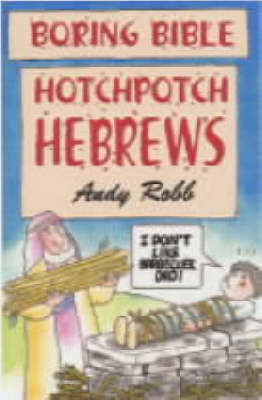 Book cover for Boring Bible Series 1: Hotchpotch Hebrews